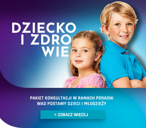 Centrum medyczne Bytom - DZIECKO I ZDROWIE - Pakiet konsultacji w ramach Poradni Wad Postawy Dzieci i Młodzieży