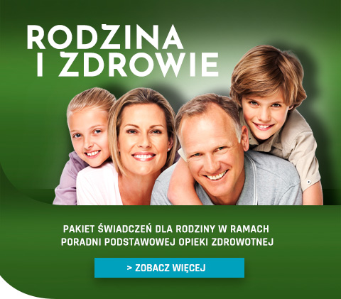 Centrum medyczne Bytom - RODZINA I ZDROWIE - Pakiet świadczeń dla całej rodziny w ramach Poradni Podstawowej Opieki Zdrowotnej